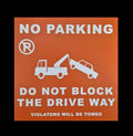 NO PARKING DO NOT BLOCK THE DRIVE WAY
