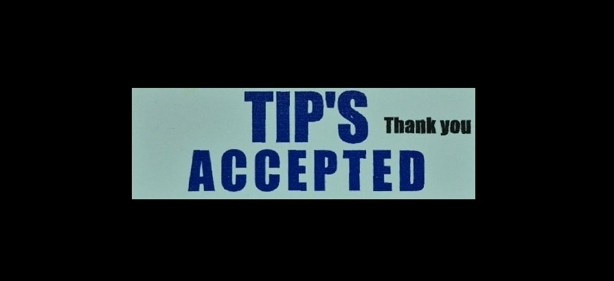 TIP'S ACCEPTED sign