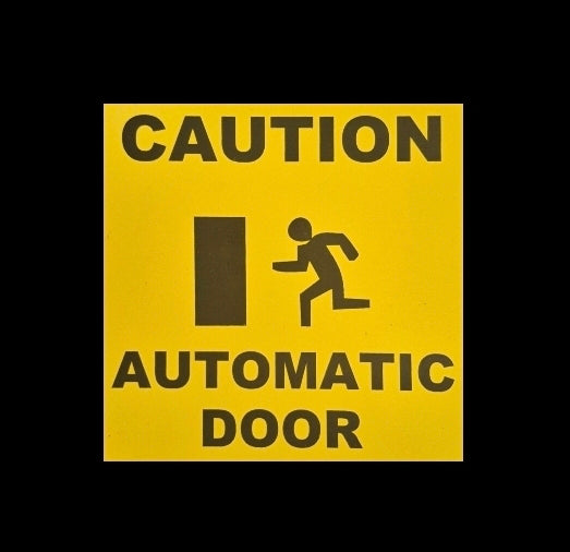CAUTION AUTOMATIC DOOR sign