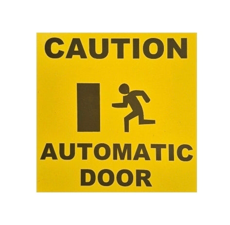 CAUTION AUTOMATIC DOOR sign
